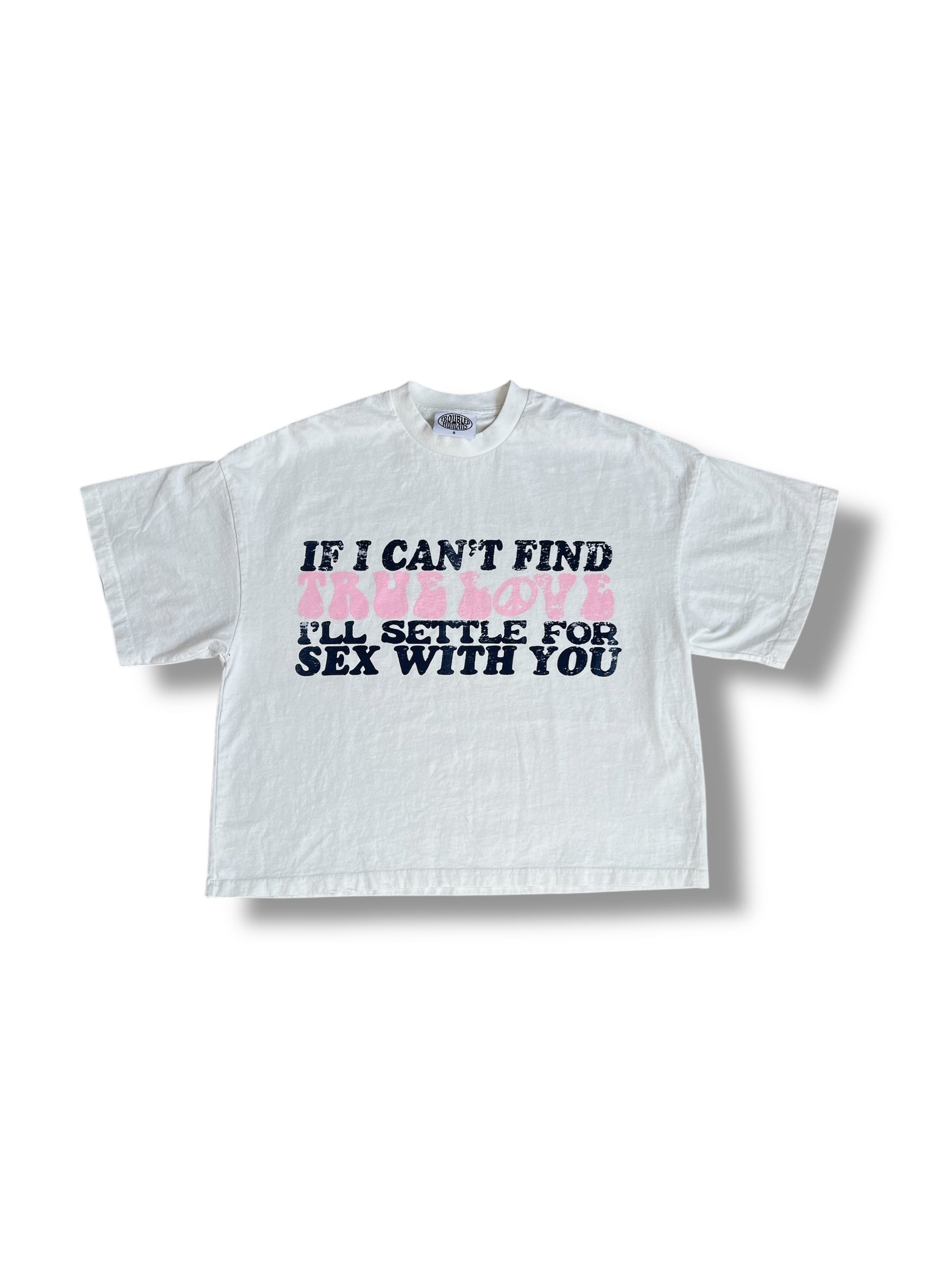 Troubled Humans "Sex With You" White T-Shirt