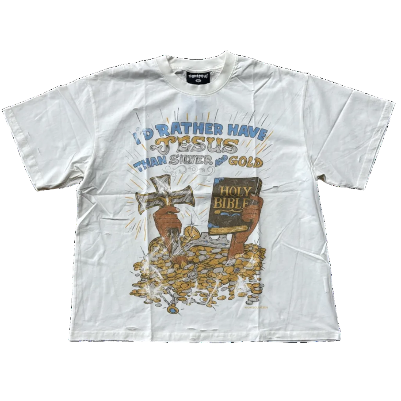 We Are Righteous "Rather Have" T-Shirt